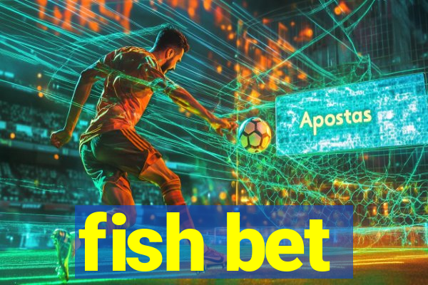 fish bet